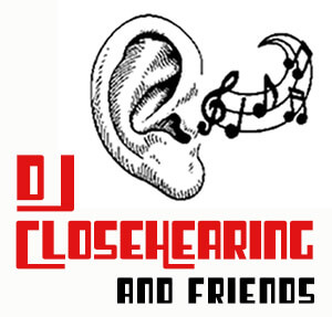 DJ Closehearing and Friends